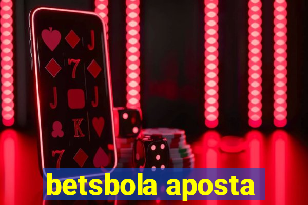 betsbola aposta