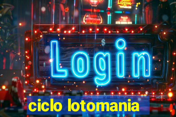 ciclo lotomania