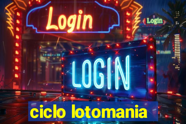 ciclo lotomania