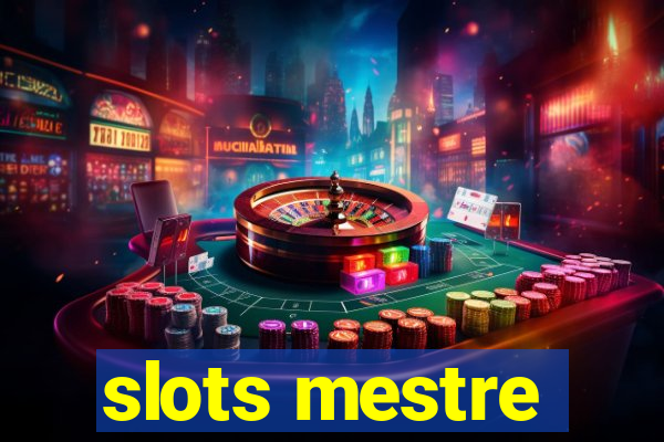 slots mestre