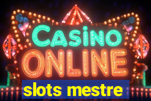 slots mestre