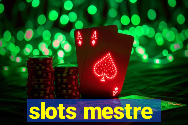 slots mestre