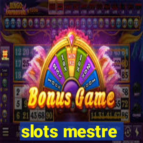 slots mestre