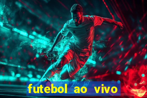 futebol ao vivo sem trava