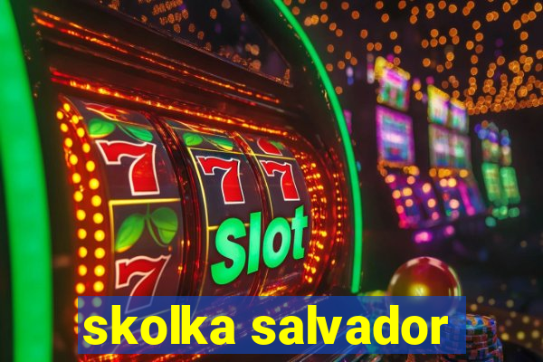 skolka salvador