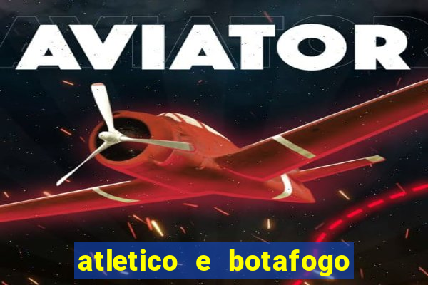 atletico e botafogo ao vivo radio