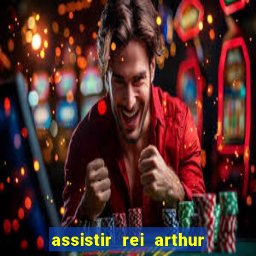 assistir rei arthur 2004 topflix