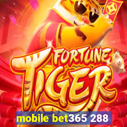 mobile bet365 288