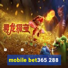 mobile bet365 288