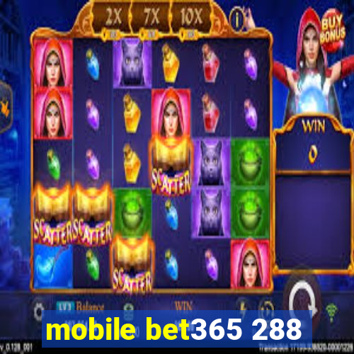 mobile bet365 288