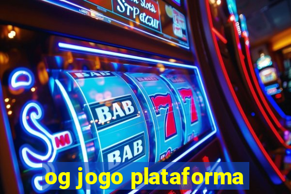 og jogo plataforma