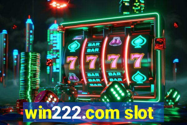 win222.com slot