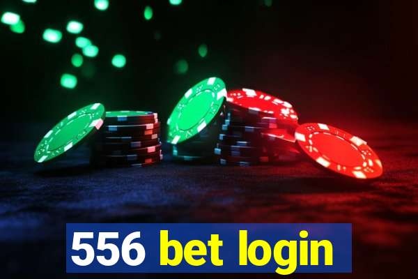 556 bet login