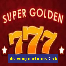 drawing cartoons 2 vk