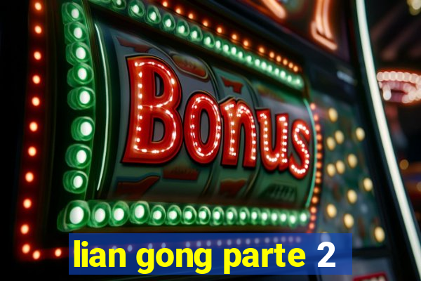 lian gong parte 2