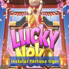 instalar fortune tiger