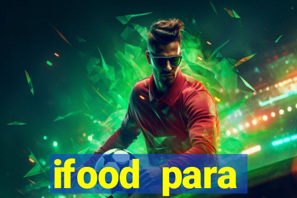 ifood para restaurante login