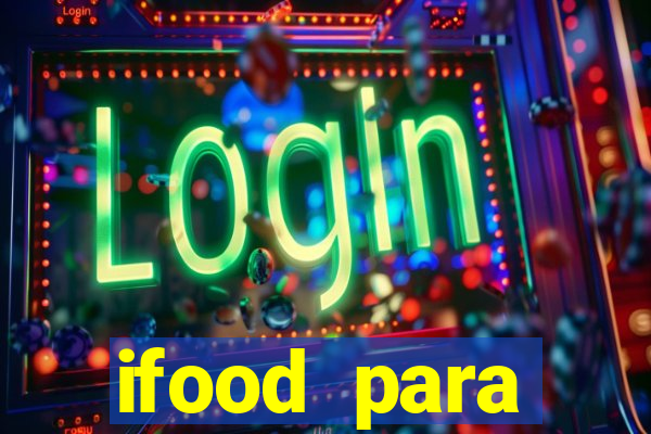 ifood para restaurante login