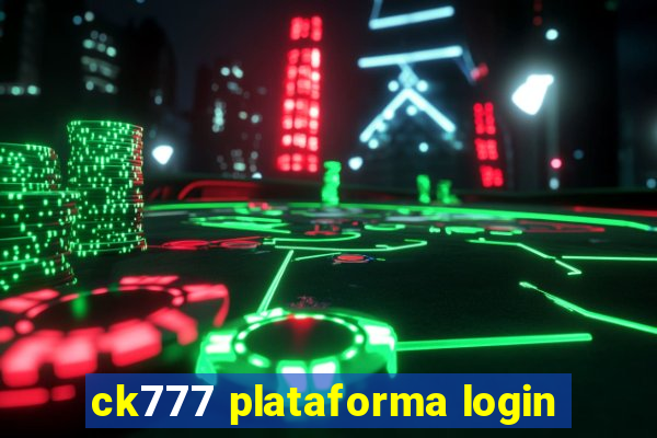 ck777 plataforma login