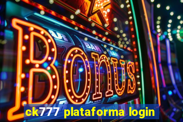 ck777 plataforma login