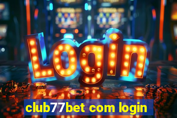 club77bet com login