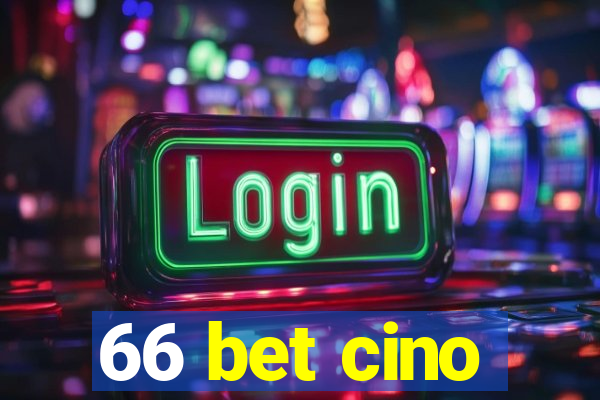 66 bet cino