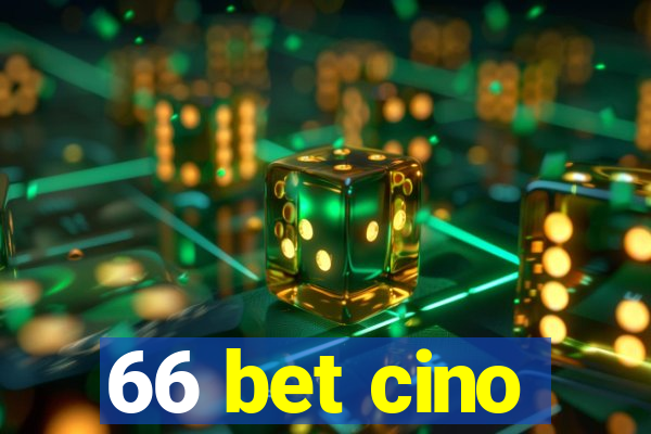 66 bet cino