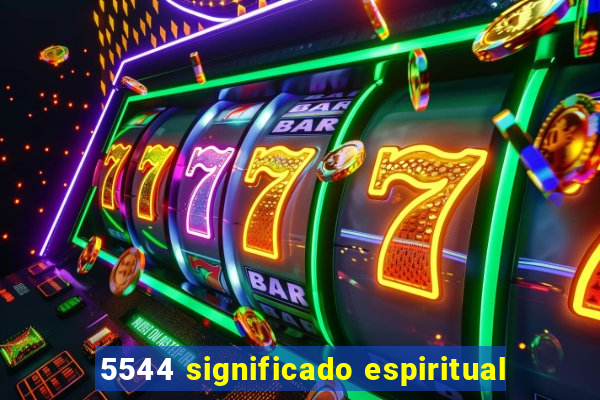 5544 significado espiritual