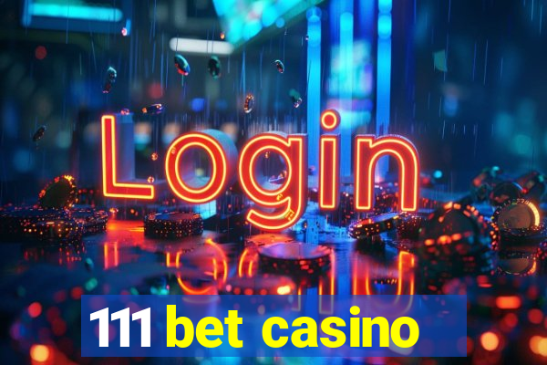 111 bet casino