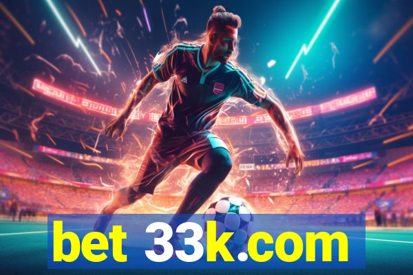 bet 33k.com