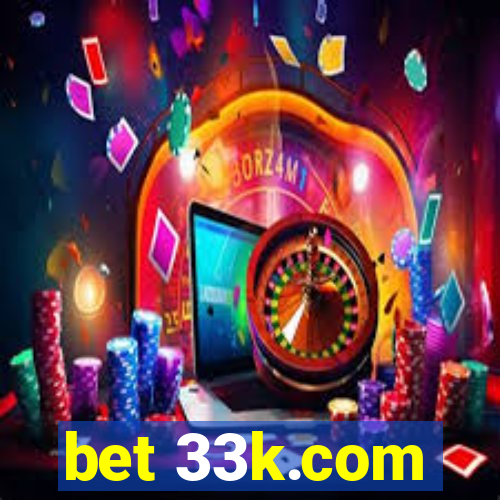 bet 33k.com