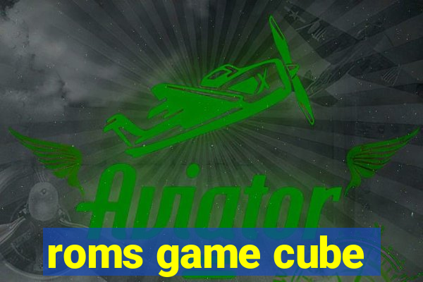 roms game cube