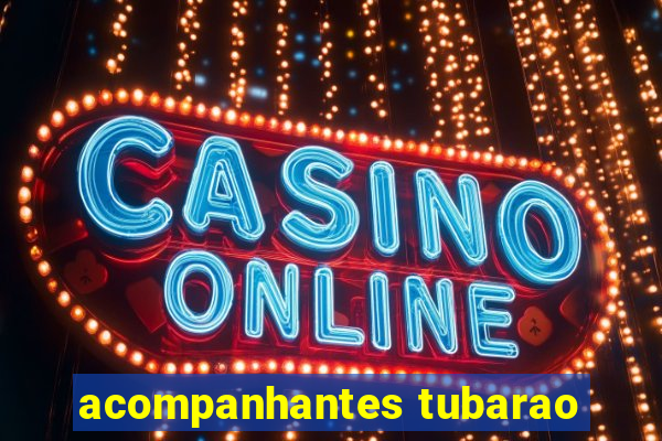 acompanhantes tubarao