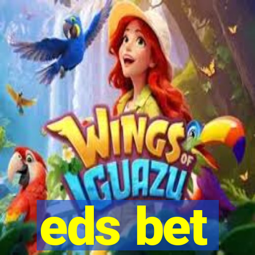 eds bet