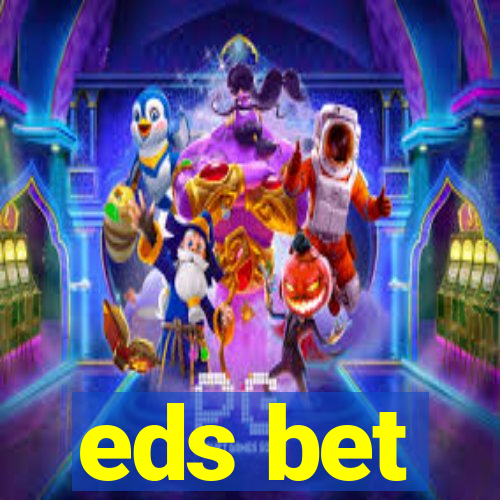 eds bet