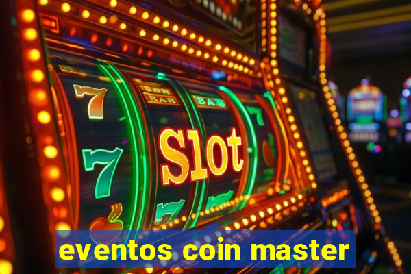 eventos coin master