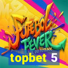 topbet 5