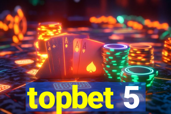 topbet 5