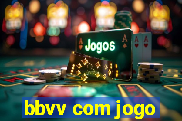 bbvv com jogo