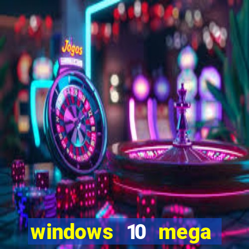 windows 10 mega lite torrent