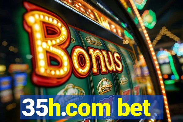 35h.com bet