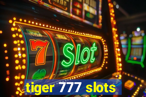 tiger 777 slots