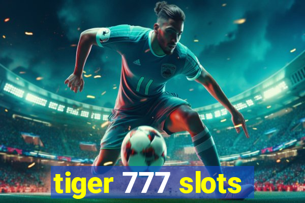 tiger 777 slots