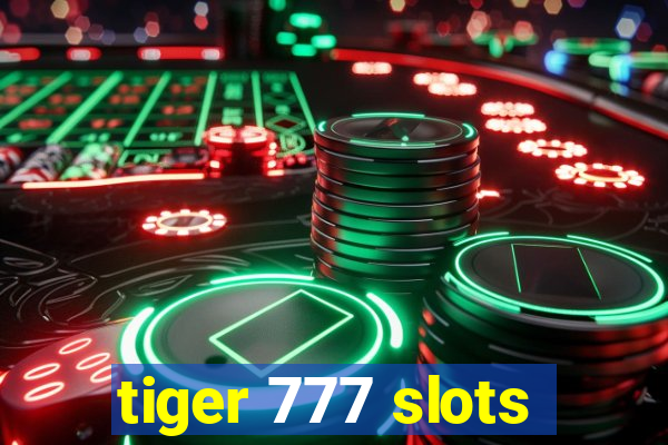 tiger 777 slots