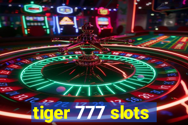 tiger 777 slots