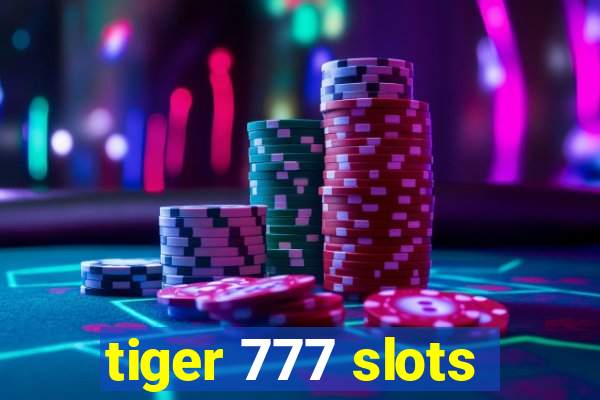 tiger 777 slots