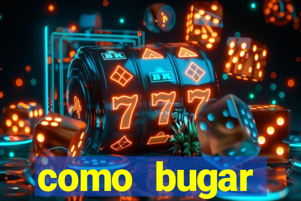 como bugar plataforma de jogos