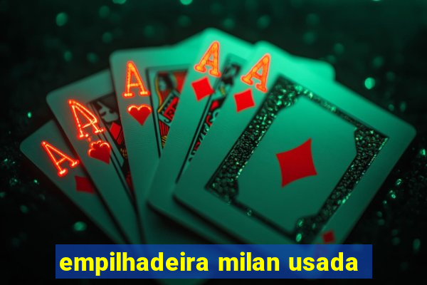 empilhadeira milan usada