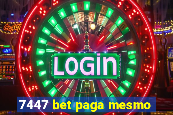 7447 bet paga mesmo