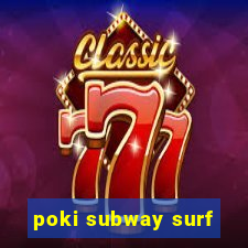 poki subway surf